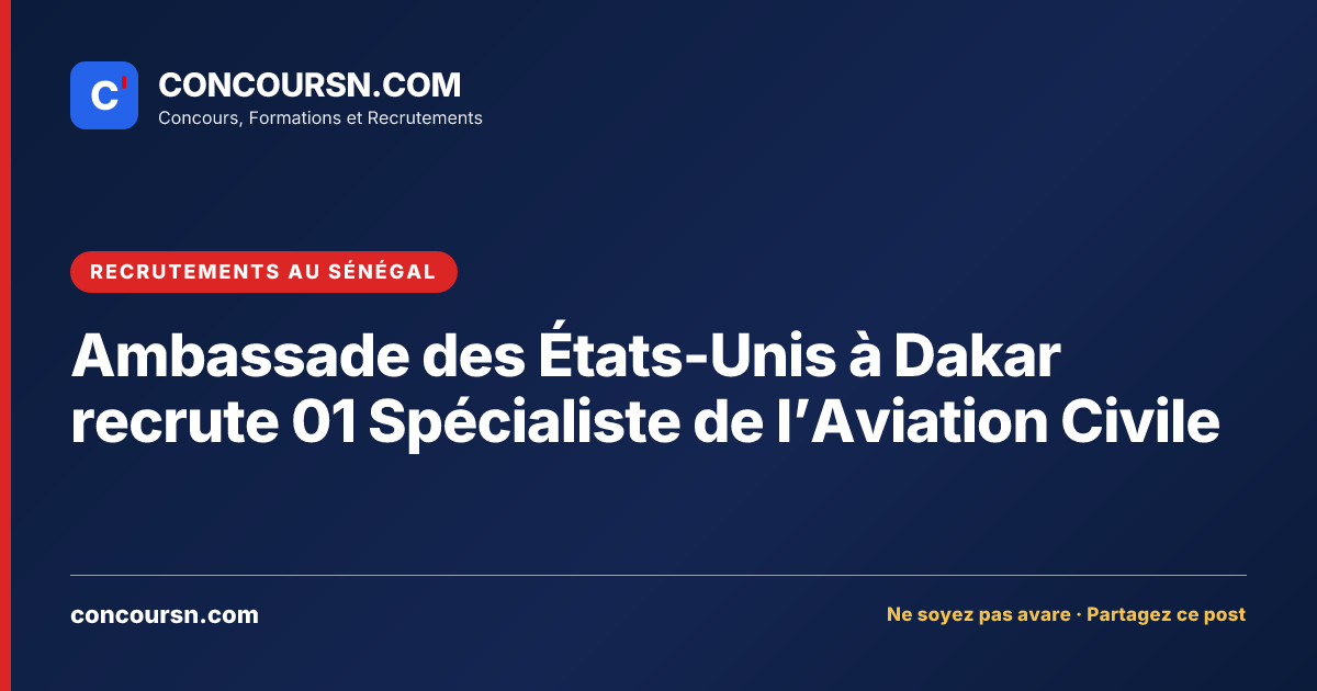 Illustration de l’article : Ambassade des États-Unis à Dakar recrute 01 Spécialiste de l’Aviation Civile