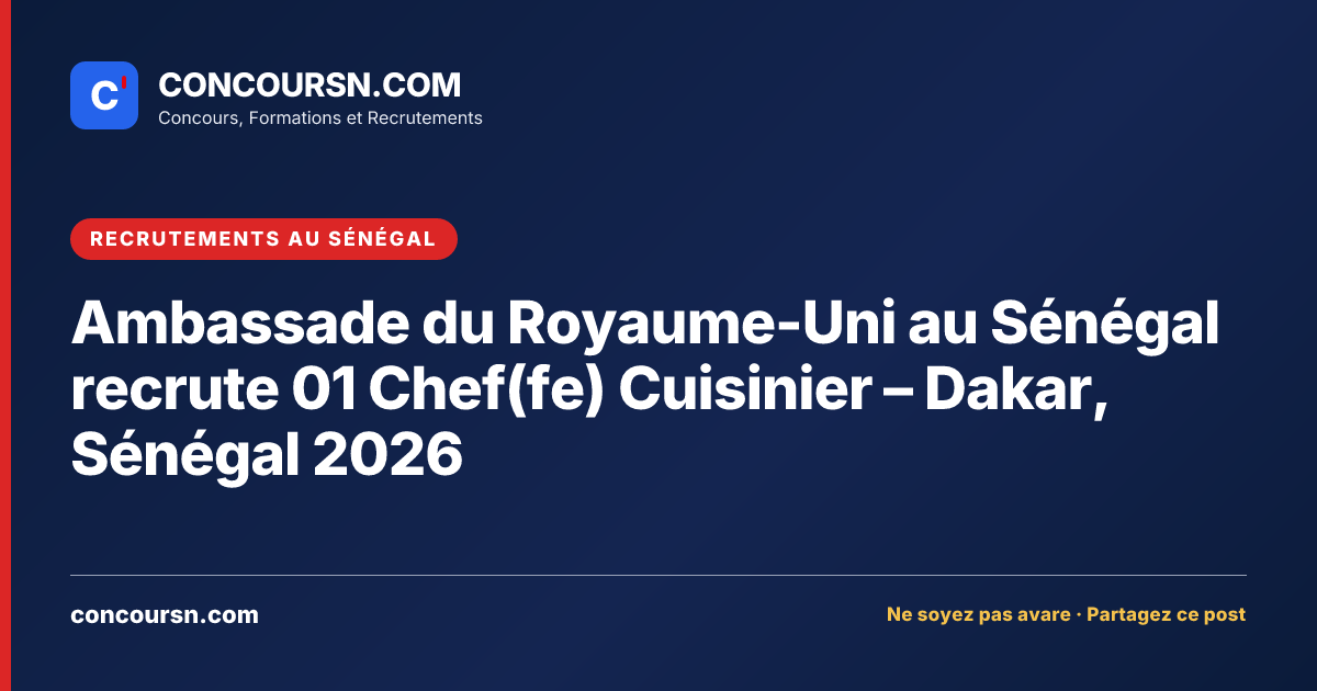Illustration de l’article : Ambassade du Royaume-Uni au Sénégal recrute 01 Chef(fe) Cuisinier – Dakar, Sénégal 2026