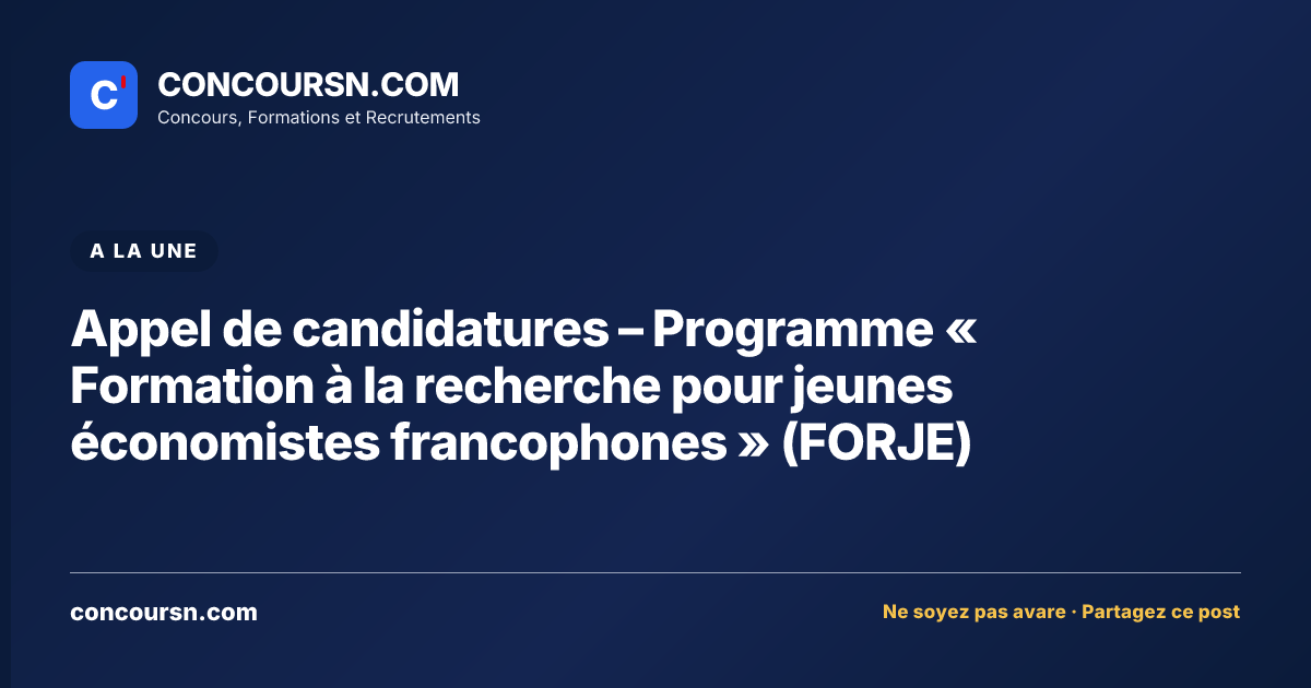 Appel de candidatures – Programme « Formation à la recherche pour jeunes économistes francophones » (FORJE)