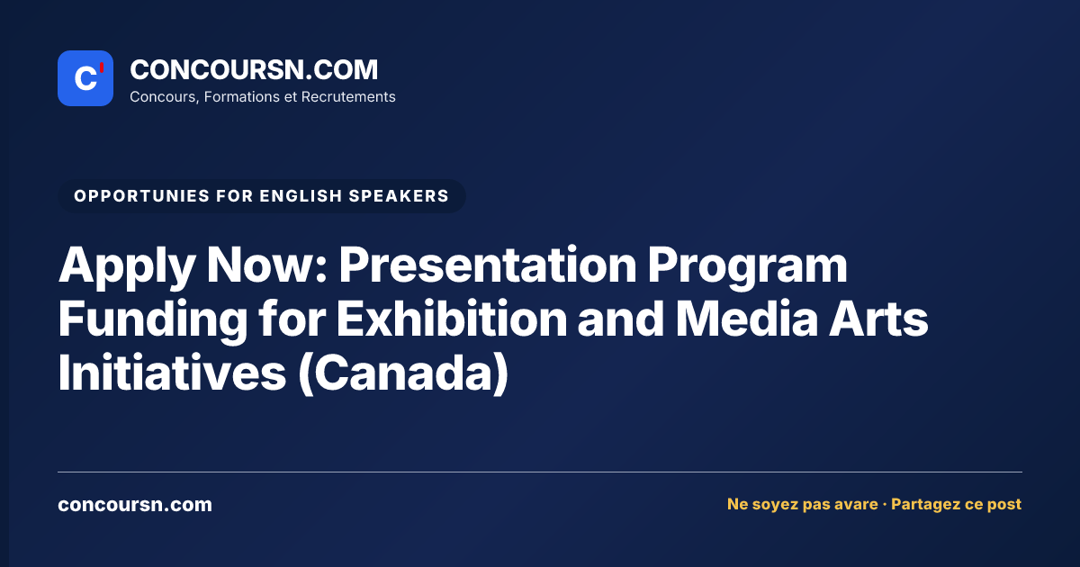 Apply Now: Presentation Program Funding for Exhibition and Media Arts Initiatives (Canada)