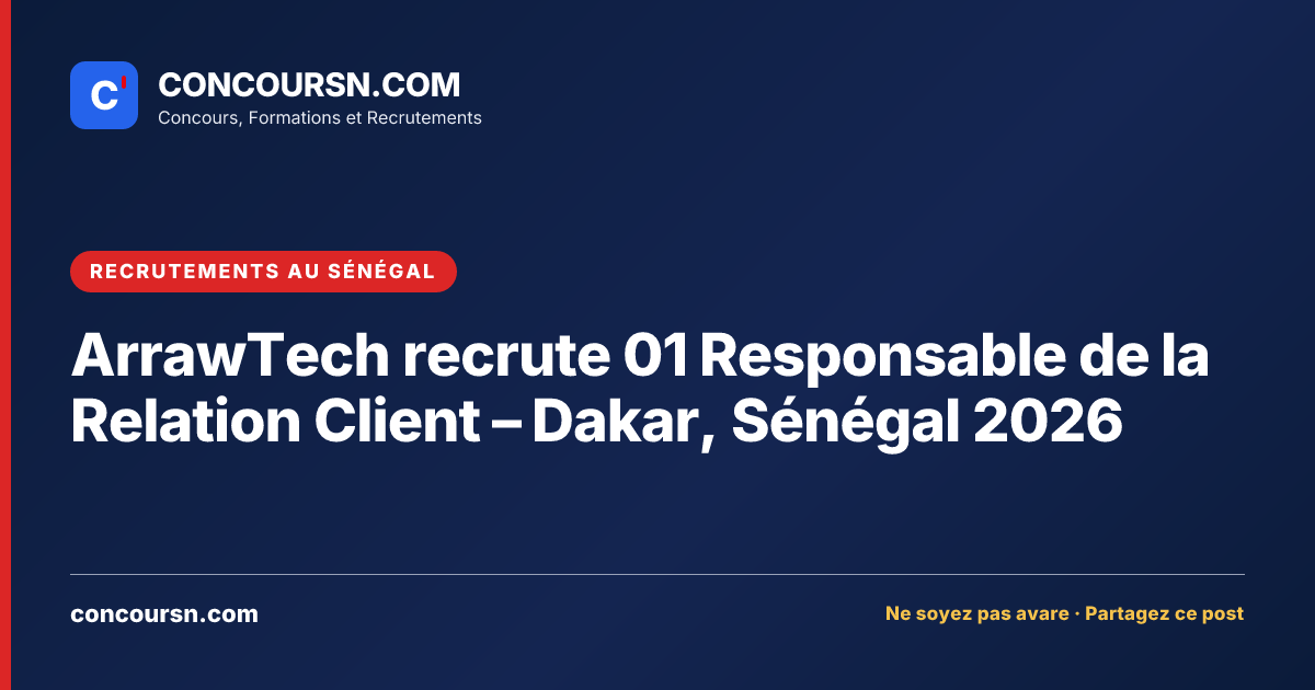 Illustration de l’article : ArrawTech recrute 01 Responsable de la Relation Client – Dakar, Sénégal 2026