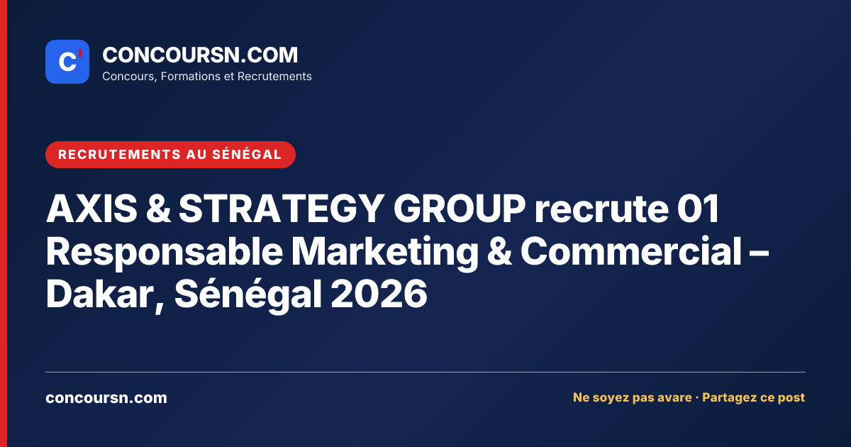 Illustration de l’article : AXIS & STRATEGY GROUP recrute 01 Responsable Marketing & Commercial – Dakar, Sénégal 2026