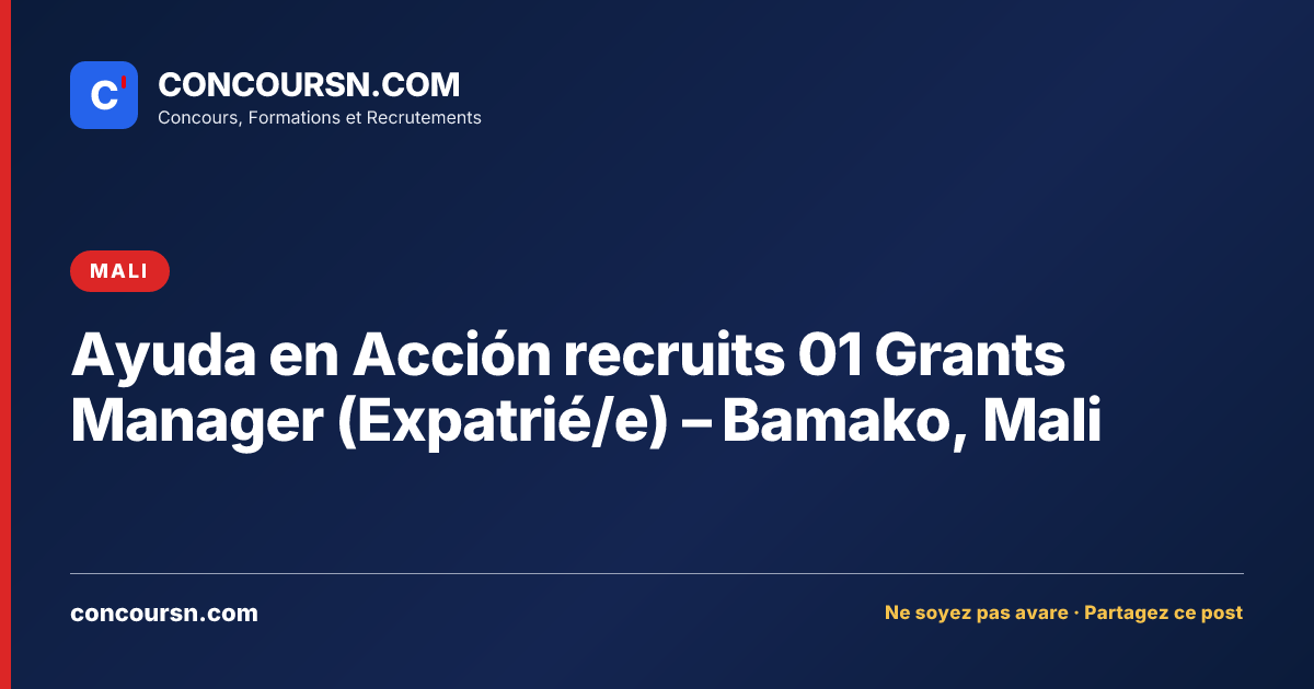 Ayuda en Acción recruits 01 Grants Manager (Expatrié/e) – Bamako, Mali