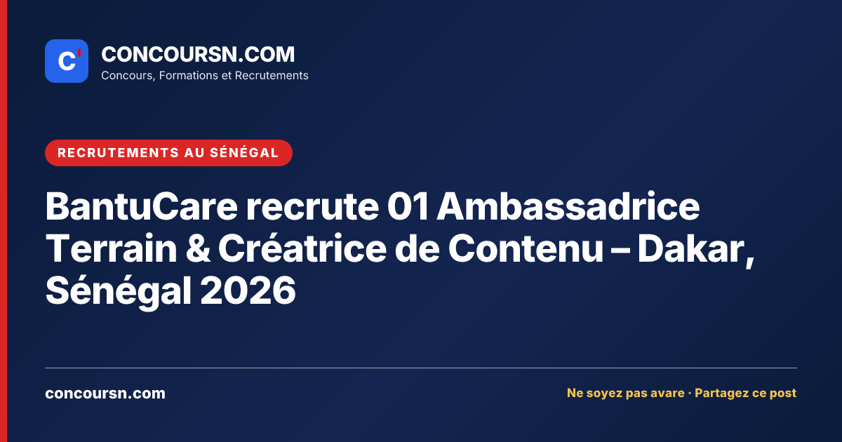 Illustration de l’article : BantuCare recrute 01 Ambassadrice Terrain & Créatrice de Contenu – Dakar, Sénégal 2026