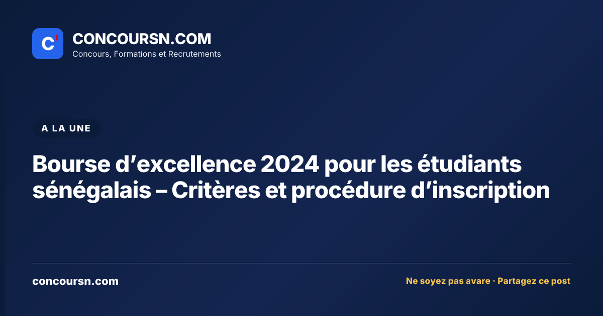 Illustration de l’article : Bourse d’excellence 2024 pour les étudiants sénégalais – Critères et procédure d’inscription
