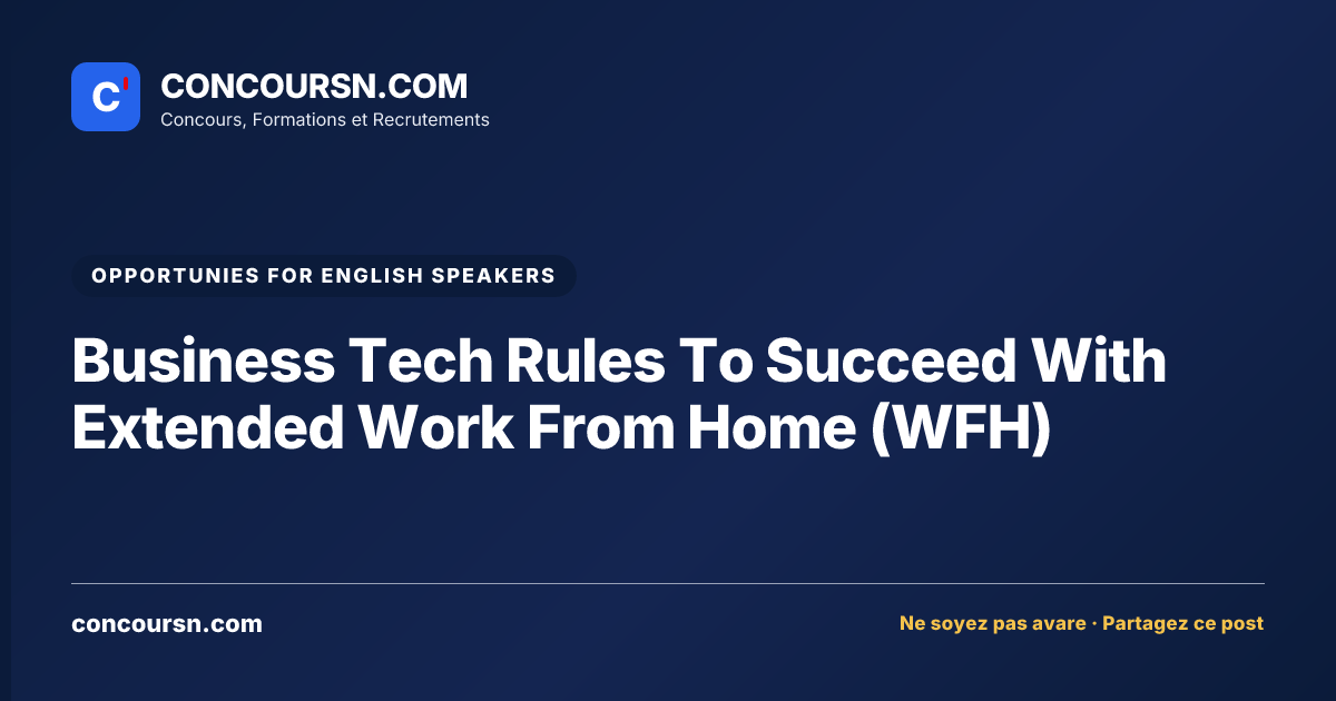 Illustration de l’article : Business Tech Rules To Succeed With Extended Work From Home (WFH)