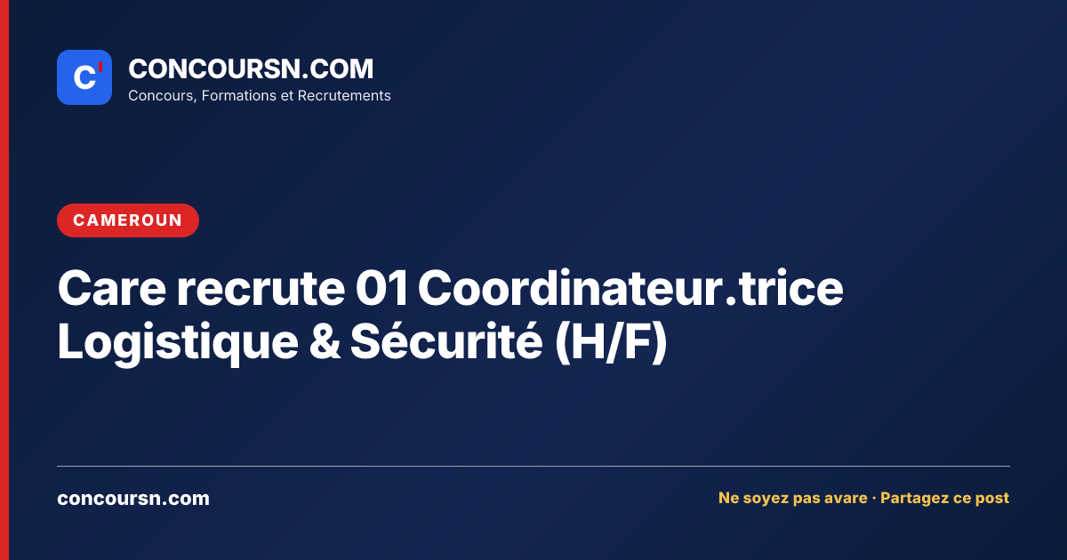 Illustration de l’article : Care recrute 01 Coordinateur.trice Logistique & Sécurité (H/F)