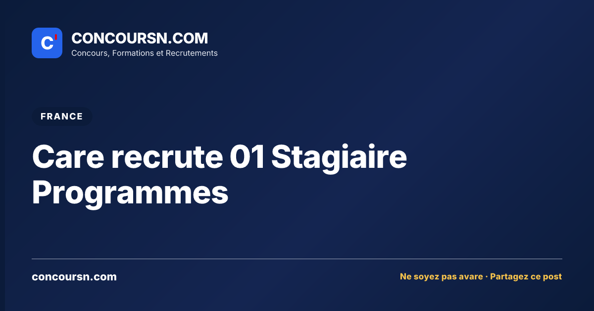 Illustration de l’article : Care recrute 01 Stagiaire Programmes