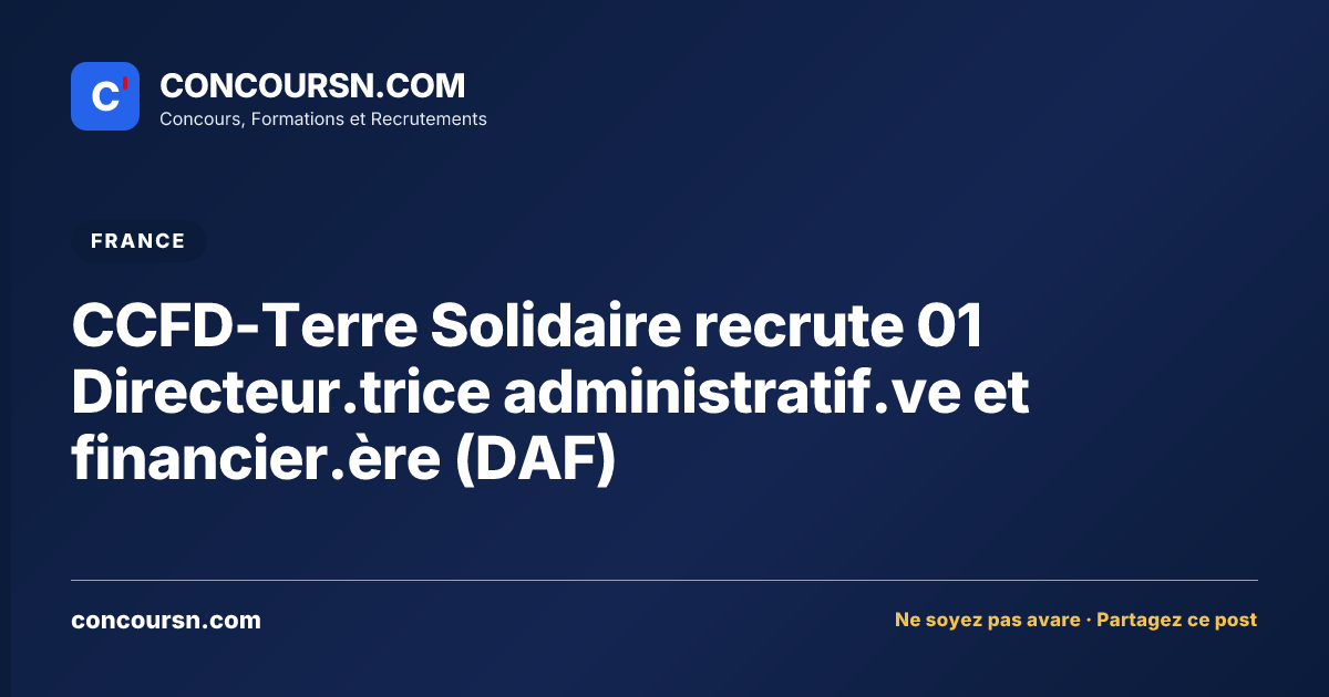Illustration de l’article : CCFD-Terre Solidaire recrute 01 Directeur.trice administratif.ve et financier.ère (DAF)