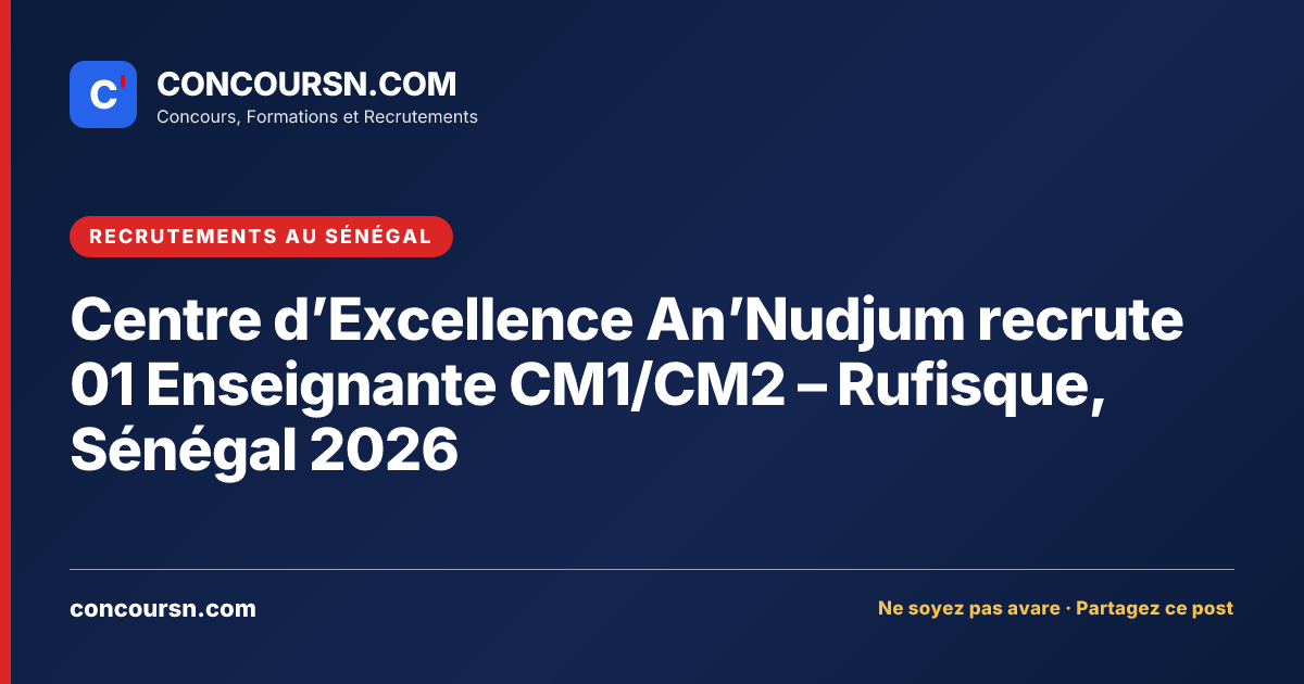 Illustration de l’article : Centre d’Excellence An’Nudjum recrute 01 Enseignante CM1/CM2 – Rufisque, Sénégal 2026