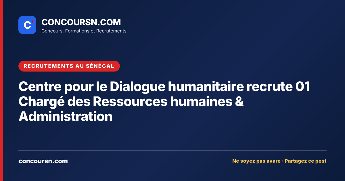Illustration de l’article : Centre pour le Dialogue humanitaire recrute 01 Chargé des Ressources humaines & Administration
