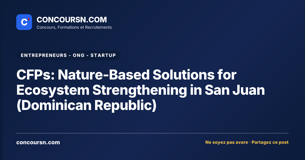 CFPs: Nature-Based Solutions for Ecosystem Strengthening in San Juan (Dominican Republic)