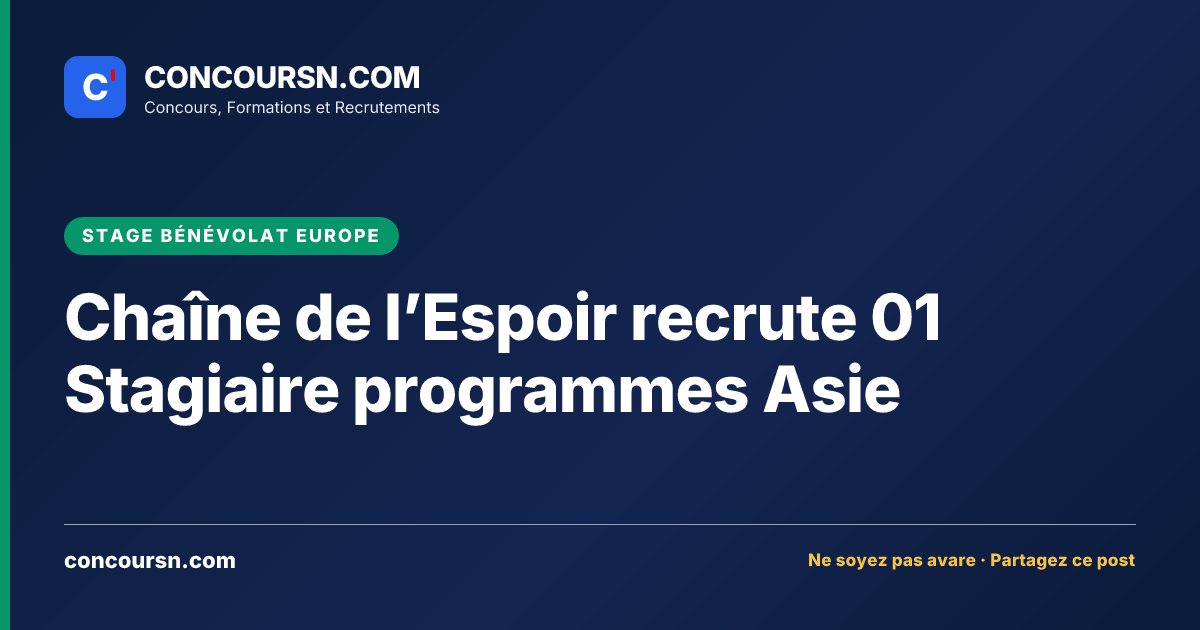 Illustration de l’article : Chaîne de l’Espoir recrute 01 Stagiaire programmes Asie
