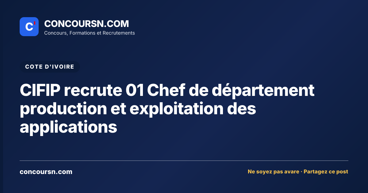 Illustration de l’article : CIFIP recrute 01 Chef de département production et exploitation des applications