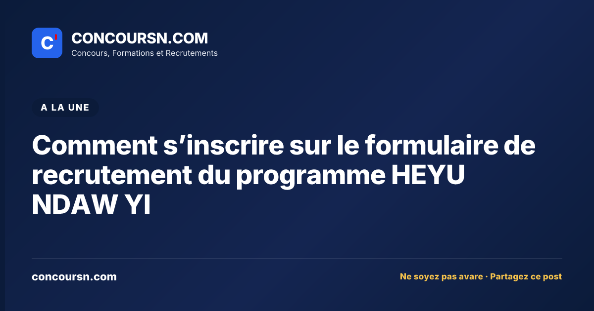 Comment s’inscrire sur le formulaire de recrutement du programme HEYU NDAW YI
