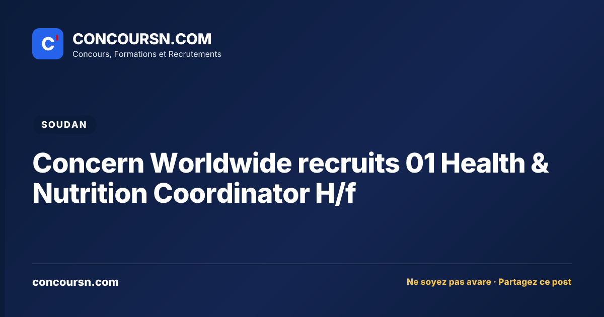 Illustration de l’article : Concern Worldwide recruits 01 Health & Nutrition Coordinator H/f