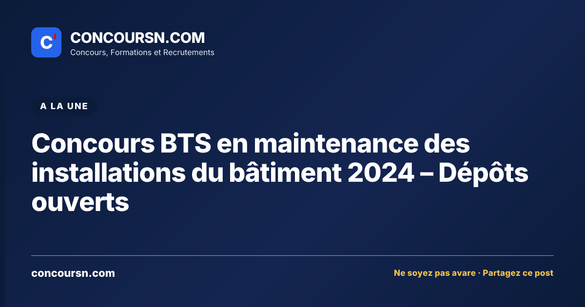 Illustration de l’article : Concours BTS en maintenance des installations du bâtiment 2024 – Dépôts ouverts
