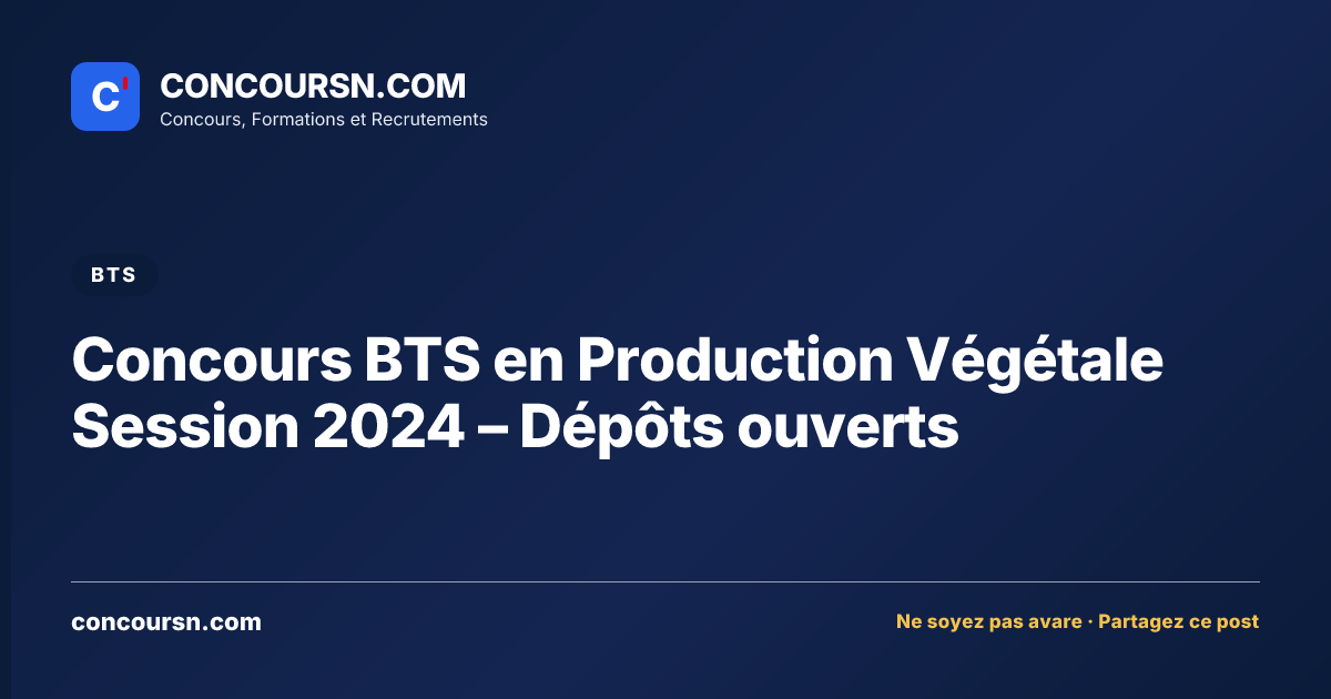 Illustration de l’article : Concours BTS en Production Végétale Session 2024 – Dépôts ouverts