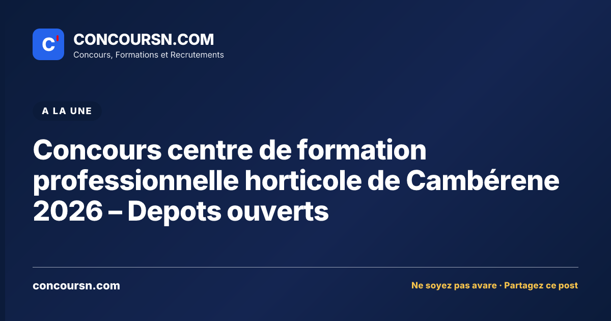 Illustration de l’article : Concours centre de formation professionnelle horticole de Cambérene 2026 – Depots ouverts