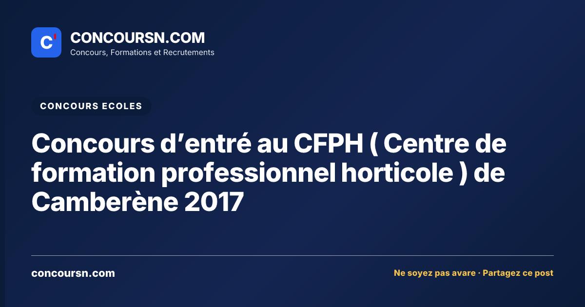 Illustration de l’article : Concours d’entré au CFPH ( Centre de formation professionnel horticole ) de Camberène 2017