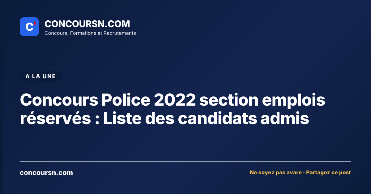 Illustration de l’article : Concours Police 2022 section emplois réservés : Liste des candidats admis