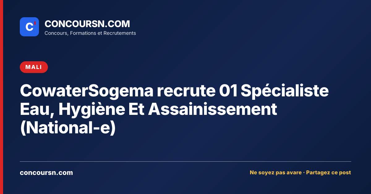 Illustration de l’article : CowaterSogema recrute 01 Spécialiste Eau, Hygiène Et Assainissement (National-e)