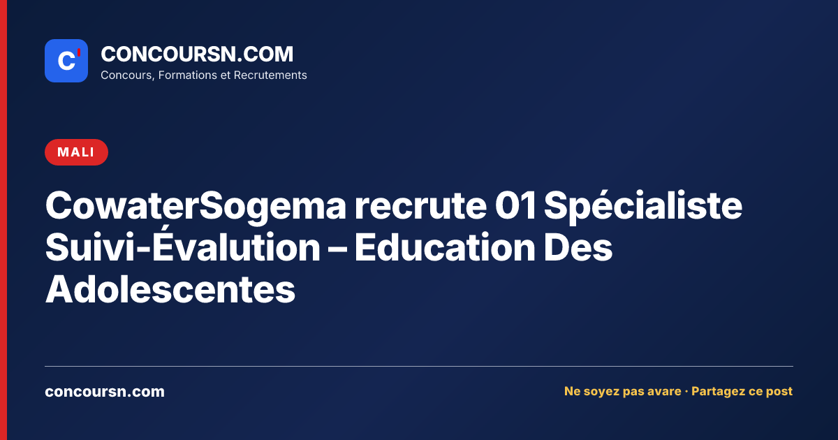 Illustration de l’article : CowaterSogema recrute 01 Spécialiste Suivi-Évalution – Education Des Adolescentes