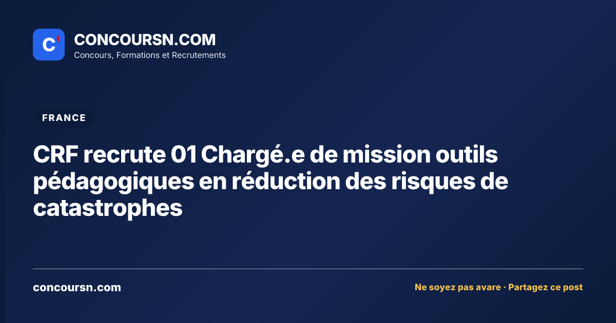 Illustration de l’article : CRF recrute 01 Chargé.e de mission outils pédagogiques en réduction des risques de catastrophes