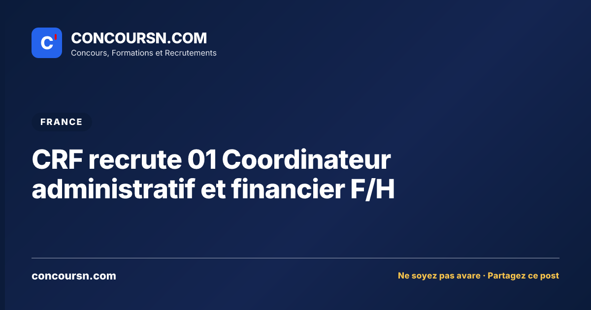 Illustration de l’article : CRF recrute 01 Coordinateur administratif et financier F/H