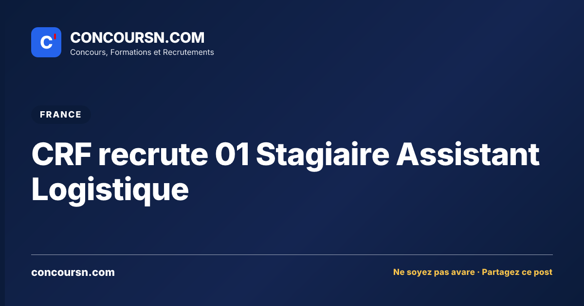 Illustration de l’article : CRF recrute 01 Stagiaire Assistant Logistique