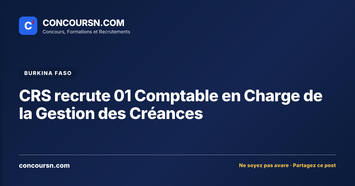 Illustration de l’article : CRS recrute 01 Comptable en Charge de la Gestion des Créances