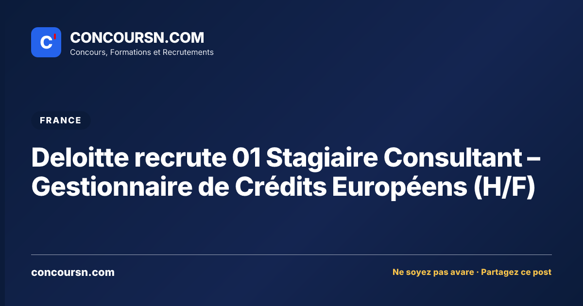 Illustration de l’article : Deloitte recrute 01 Stagiaire Consultant – Gestionnaire de Crédits Européens (H/F)