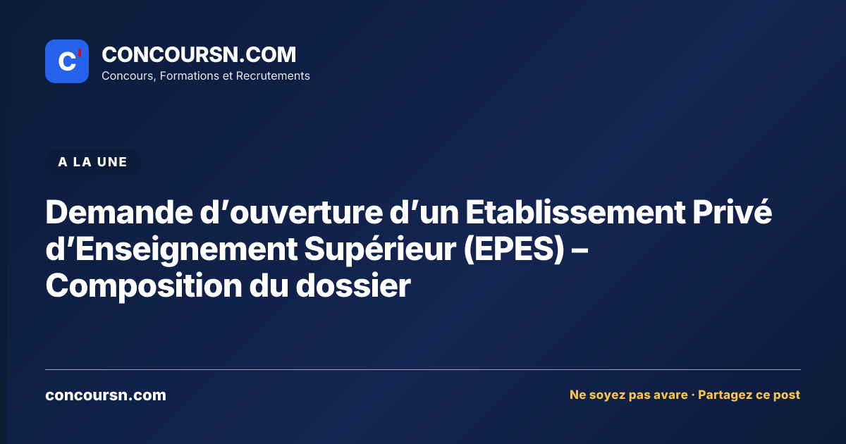Illustration de l’article : Demande d’ouverture d’un Etablissement Privé d’Enseignement Supérieur (EPES) – Composition du dossier