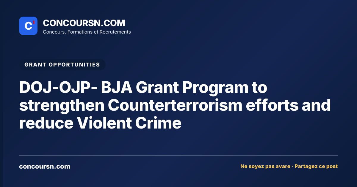 Illustration de l’article : DOJ-OJP- BJA Grant Program to strengthen Counterterrorism efforts and reduce Violent Crime