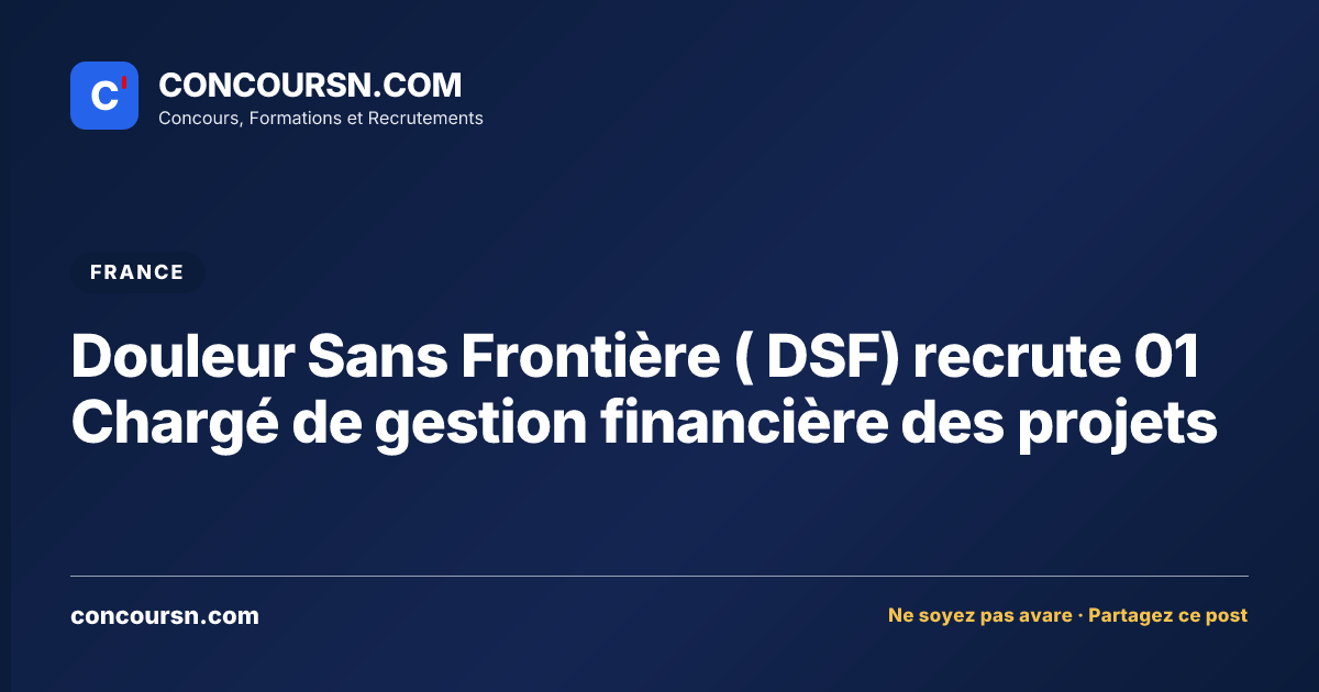 Illustration de l’article : Douleur Sans Frontière ( DSF) recrute 01 Chargé de gestion financière des projets