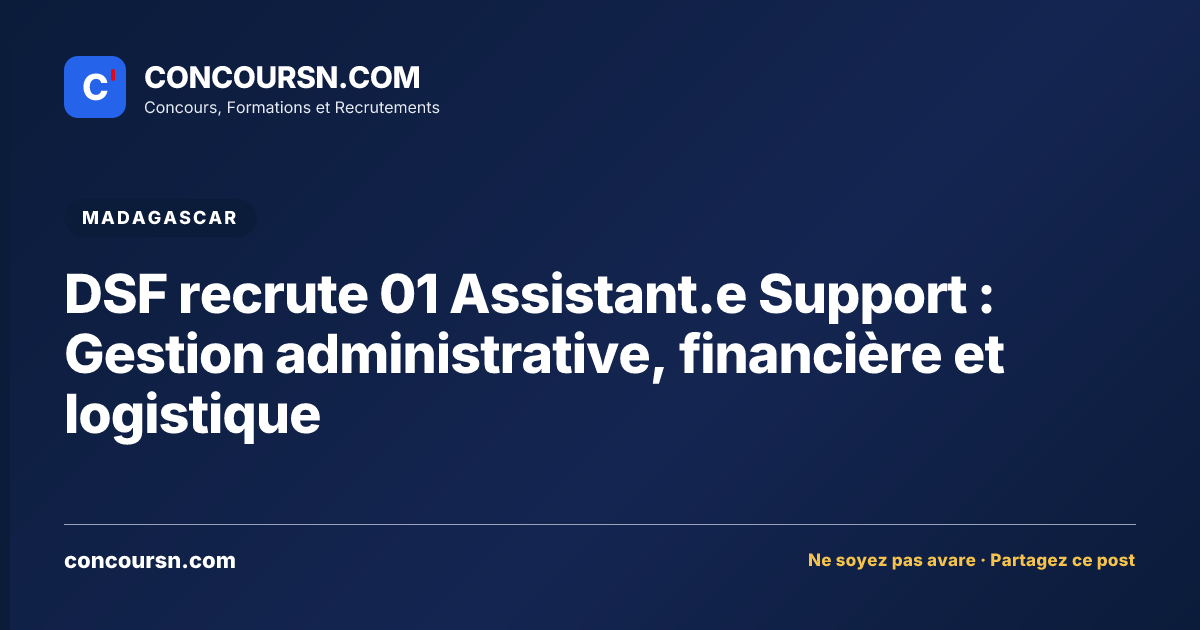 Illustration de l’article : DSF recrute 01 Assistant.e Support : Gestion administrative, financière et logistique