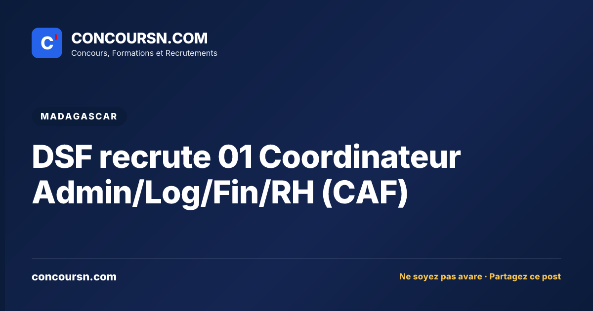 Illustration de l’article : DSF recrute 01 Coordinateur Admin/Log/Fin/RH (CAF)