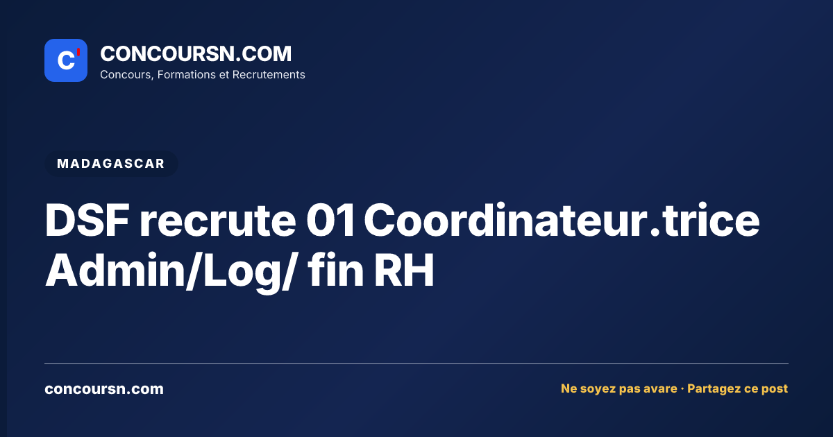 Illustration de l’article : DSF recrute 01 Coordinateur.trice Admin/Log/ fin RH