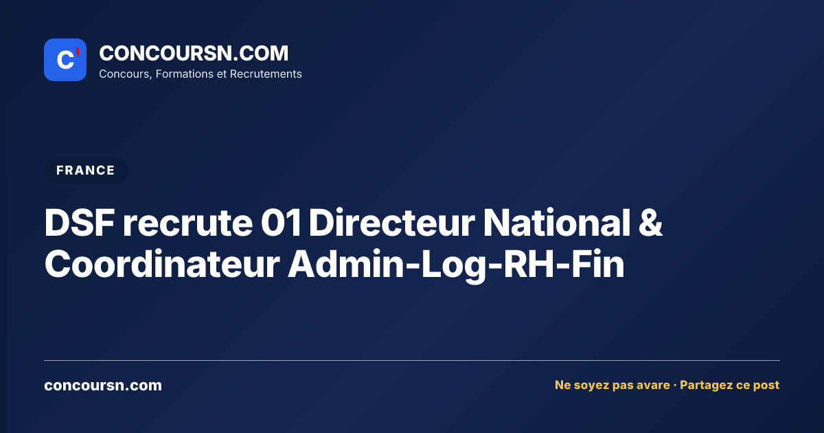 Illustration de l’article : DSF recrute 01 Directeur National & Coordinateur Admin-Log-RH-Fin