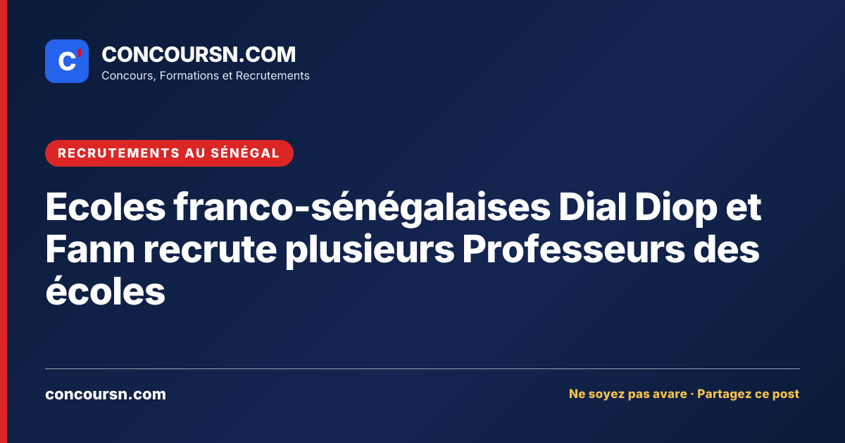 Illustration de l’article : Ecoles franco-sénégalaises Dial Diop et Fann recrute plusieurs Professeurs des écoles