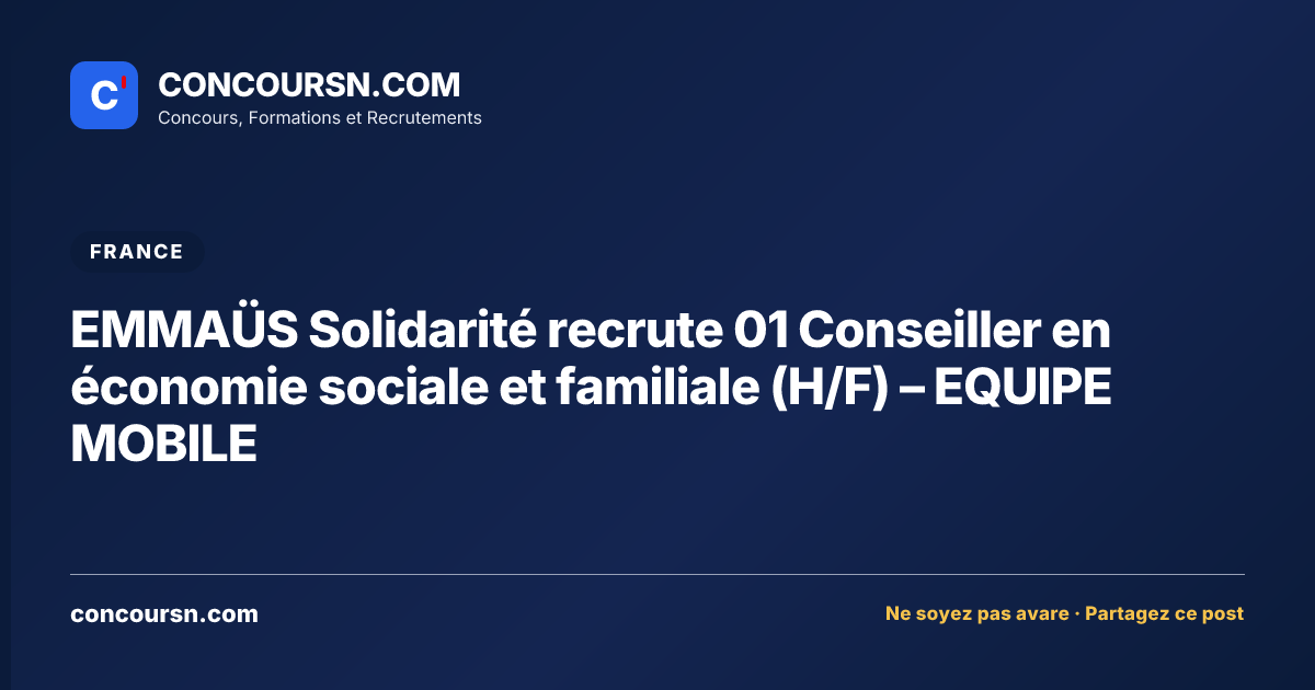 Illustration de l’article : EMMAÜS Solidarité recrute 01 Conseiller en économie sociale et familiale (H/F) – EQUIPE MOBILE