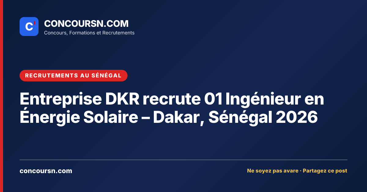 Illustration de l’article : Entreprise DKR recrute 01 Ingénieur en Énergie Solaire – Dakar, Sénégal 2026