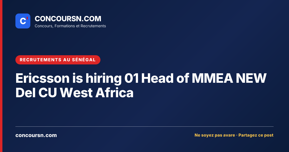 Illustration de l’article : Ericsson is hiring 01 Head of MMEA NEW Del CU West Africa