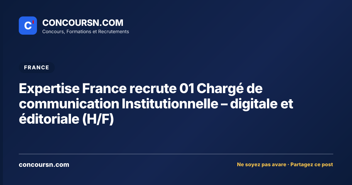 Illustration de l’article : Expertise France recrute 01 Chargé de communication Institutionnelle – digitale et éditoriale (H/F)