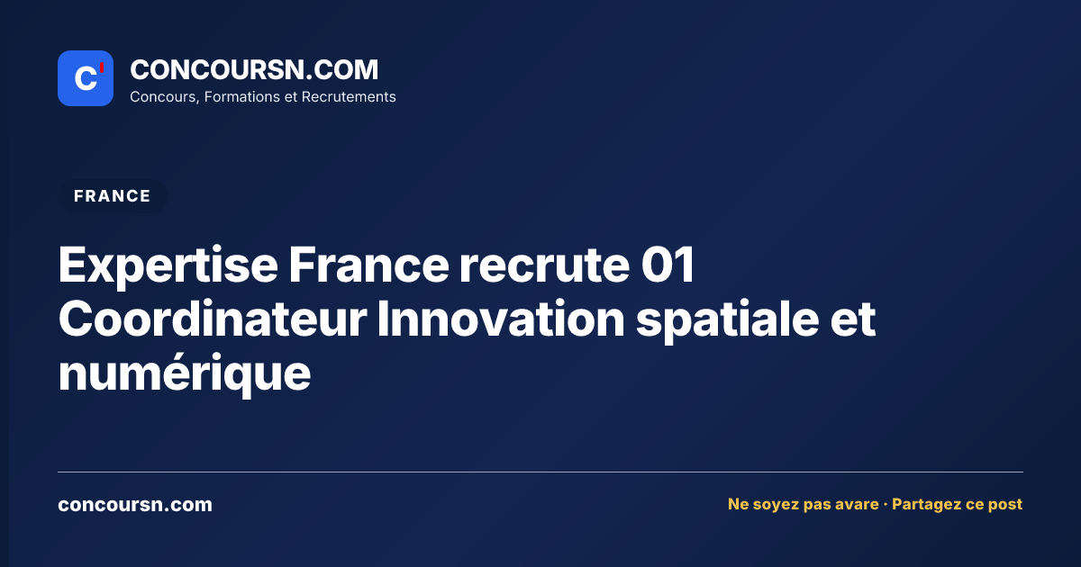 Illustration de l’article : Expertise France recrute 01 Coordinateur Innovation spatiale et numérique