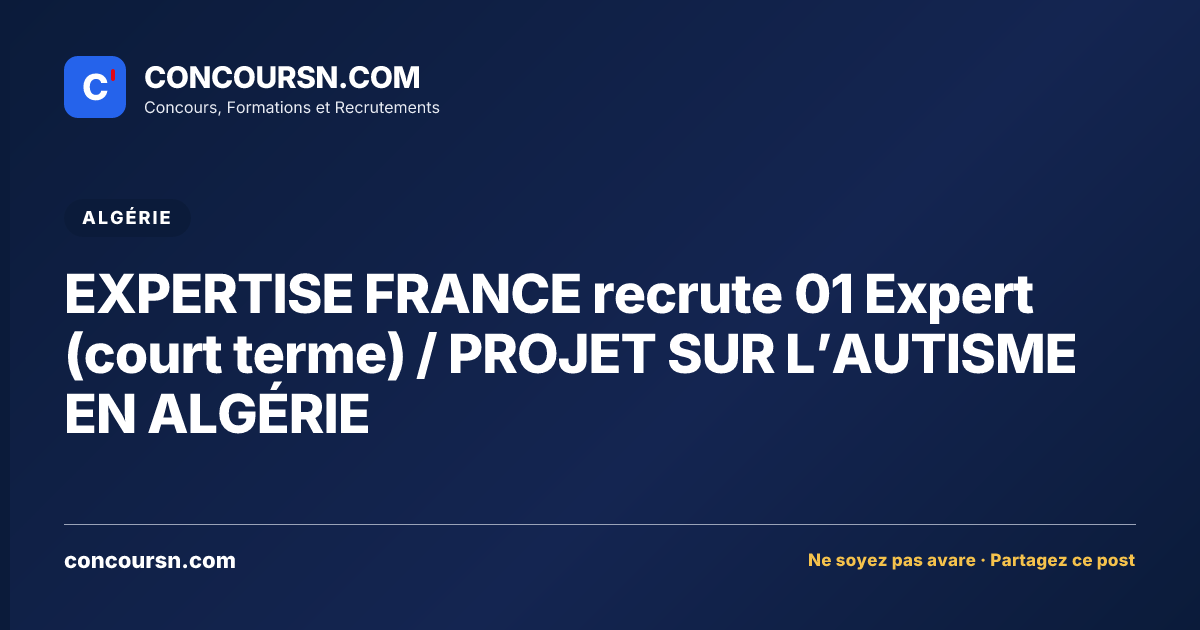 EXPERTISE FRANCE recrute 01 Expert (court terme) / PROJET SUR L’AUTISME EN ALGÉRIE