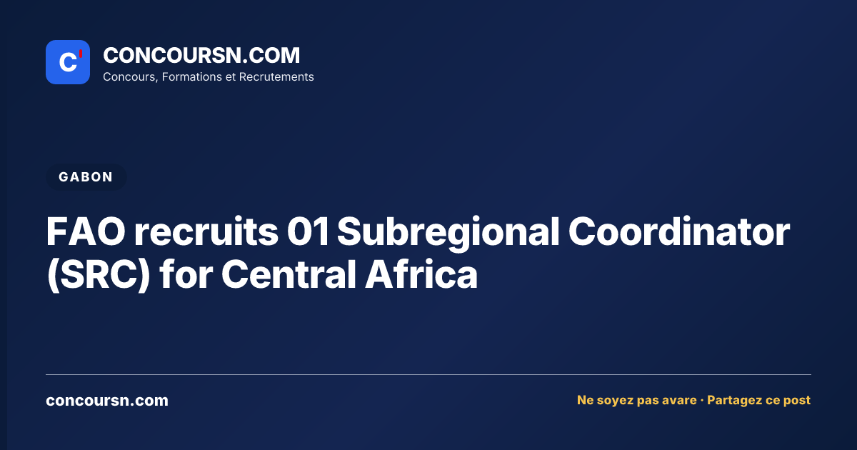 Illustration de l’article : FAO recruits 01 Subregional Coordinator (SRC) for Central Africa
