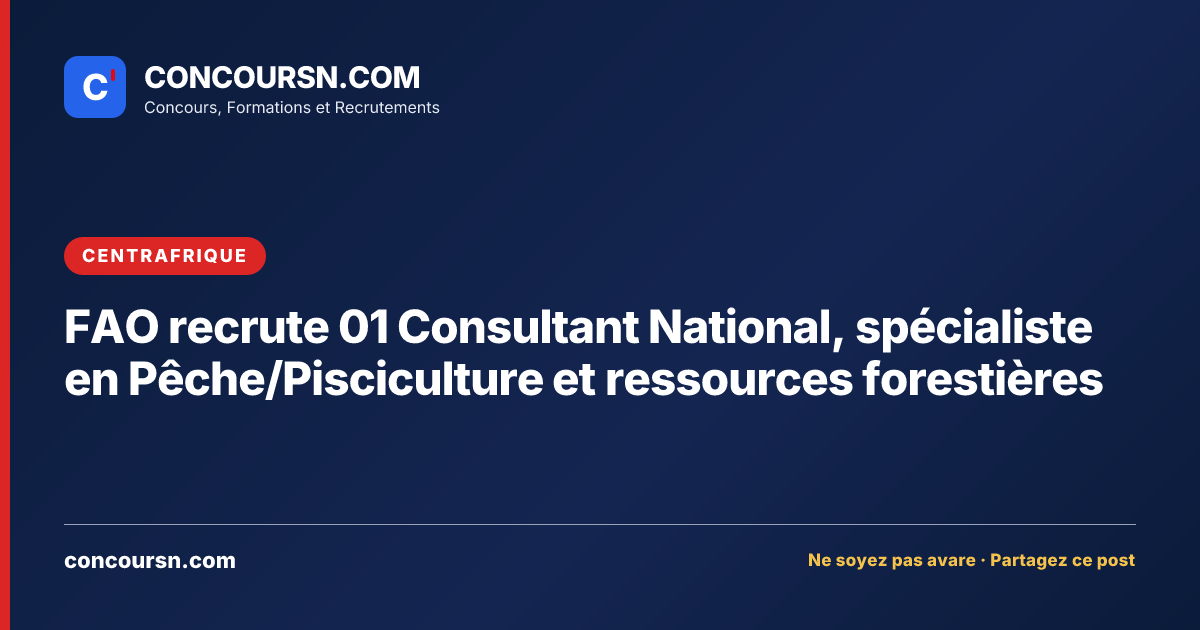 Illustration de l’article : FAO recrute 01 Consultant National, spécialiste en Pêche/Pisciculture et ressources forestières