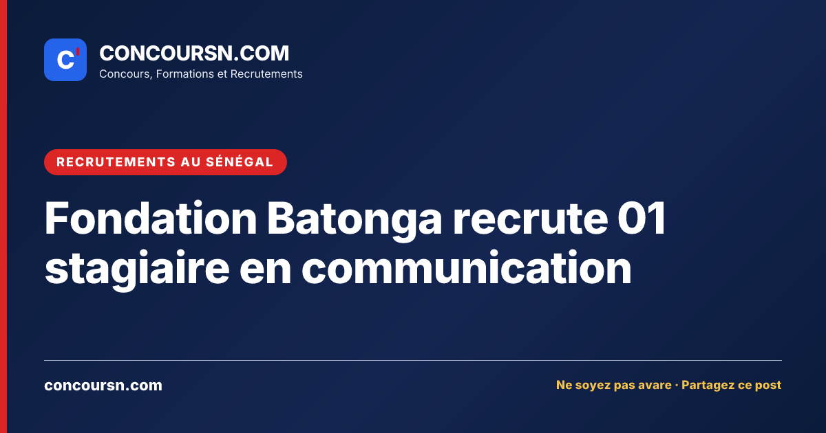 Illustration de l’article : Fondation Batonga recrute 01 stagiaire en communication