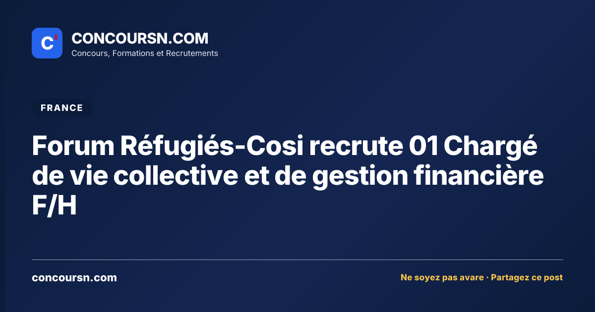 Illustration de l’article : Forum Réfugiés-Cosi recrute 01 Chargé de vie collective et de gestion financière F/H